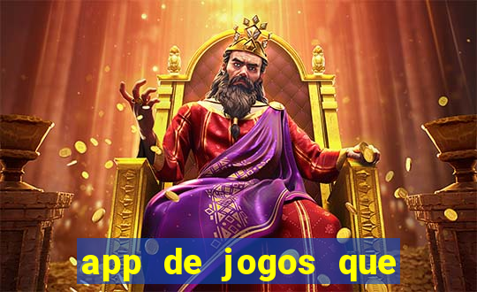 app de jogos que dao dinheiro de verdade